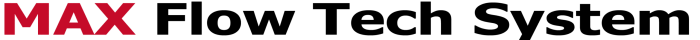 MAX Flow Tech System